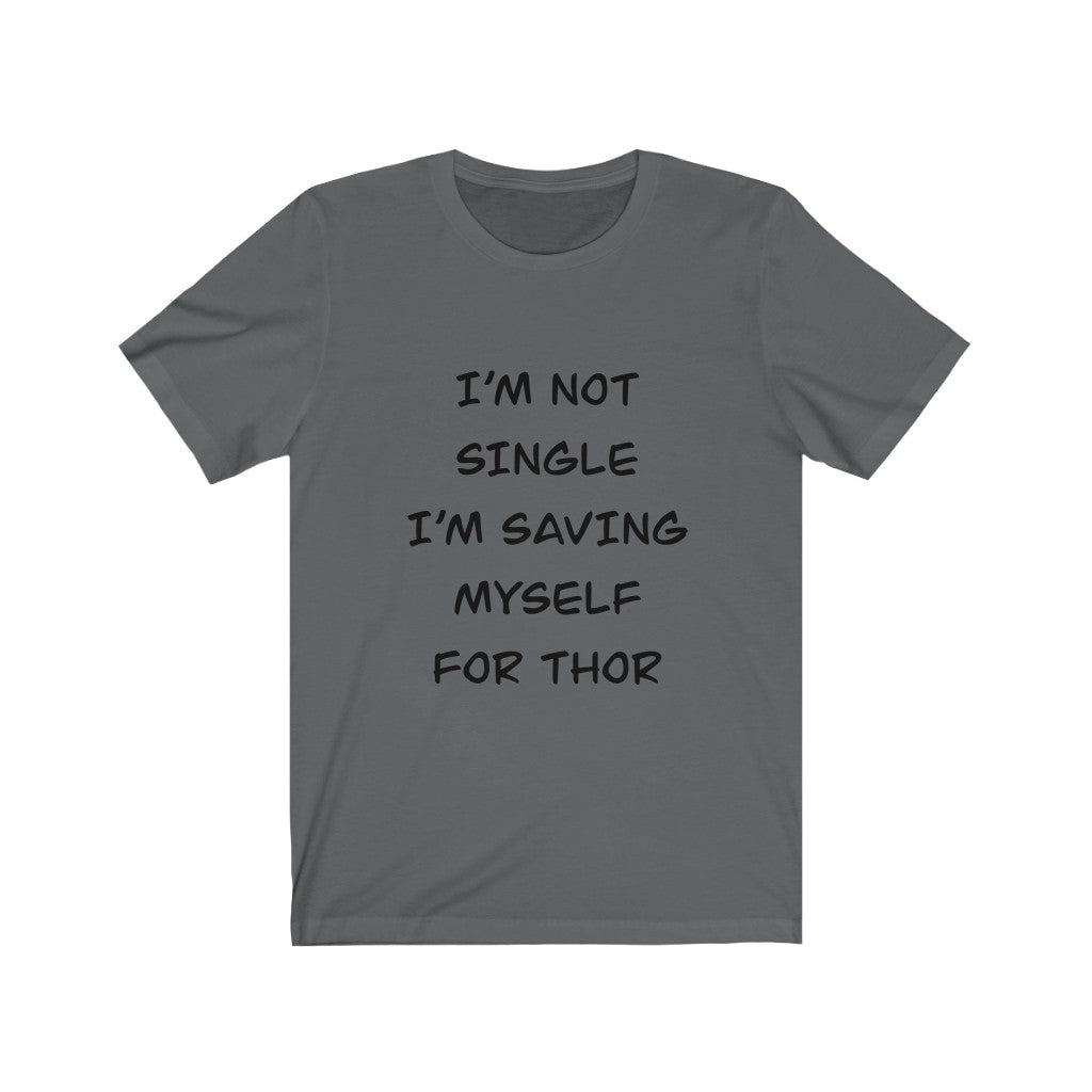 Saving Myself for Thor Tee