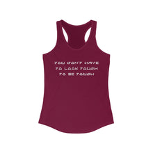 Load image into Gallery viewer, Be Tough Women&#39;s Ideal Racerback Tank
