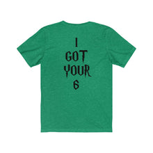 Load image into Gallery viewer, I Got Your 6 Magic Tee
