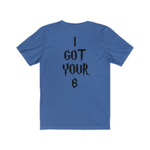 Load image into Gallery viewer, I Got Your 6 Magic Tee
