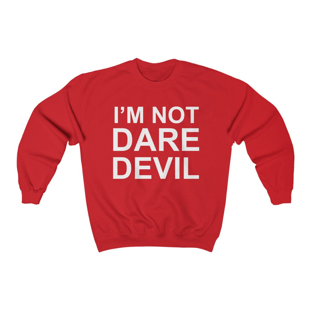 I’m Not DD Crewneck Sweatshirt