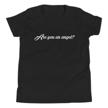 Load image into Gallery viewer, Are you an angel? Youth Tee
